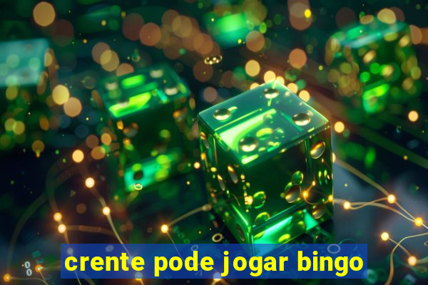 crente pode jogar bingo